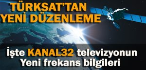 KANAL32 TELEVİZYONUN YENİ FREKANS BİLGİLERİ