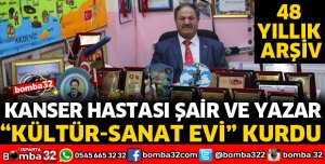 KANSER HASTASI ŞAİR VE YAZAR, EVİNİ KÜLTÜR VE SANAT EVİNE DÖNÜŞTÜRDÜ