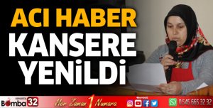 Kansere yenildi