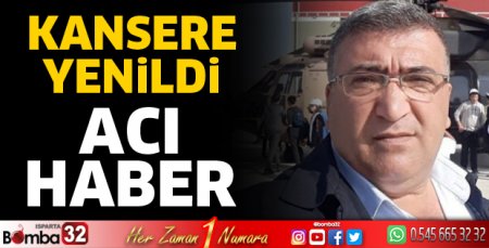 Kansere yenildi