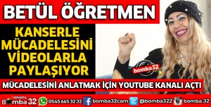 KANSERLE MÜCADELESİNİ VİDEOLARLA PAYLAŞIYOR