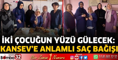 KANSEV’e Anlamlı Saç Bağışı