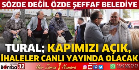 Kapımızı açık, ihaleler canlı yayında olacak 