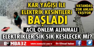 KAR YAĞIŞI ELEKTRİK KESİNTİLERİNİ DE ARTIRDI
