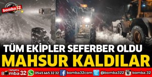 KAR YAĞIŞI İLE KAPANAN YOLDA MAHSUR KALDILAR