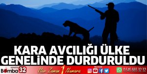 Kara avcılığı durduruldu