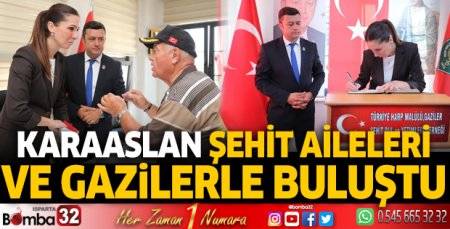Karaaslan, şehit aileleri ve gazilerle buluştu