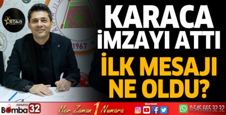 Karaca imzayı attı