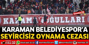 KARAMAN BELEDİYESPOR'A CEZA
