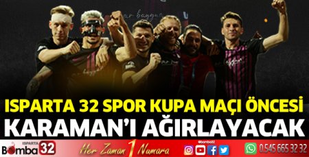 Karaman'ı ağırlayacağız