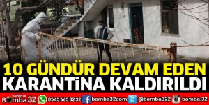 KARANTİNA KALDIRILDI