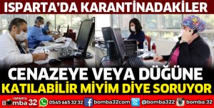 KARANTİNADAKİLER CENAZEYE VEYA DÜĞÜNE KATILABİLİR MİYİM DİYE SORUYOR