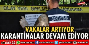 KARANTİNALAR DEVAM EDİYOR