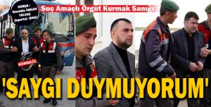 Karara da heyetinize de saygı duymuyorum