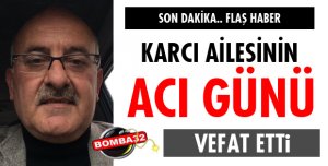 KARCI AİLESİNİN ACI GÜNÜ