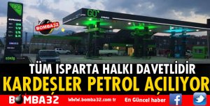 KARDEŞLER PETROL AÇILIYOR