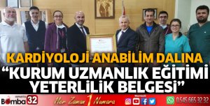 Kardiyoloji Anabilim dalına Kurum Uzmanlık Eğitimi Yeterlilik Belgesi