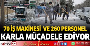 Karla mücadelede 70 iş makinesi ve 260 personel görev aldı