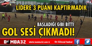 KARŞILAŞMA 0-0 SONA ERDİ