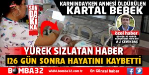 KARTAL BEBEK YAŞAM MÜCADELESİNİ KAYBETTİ