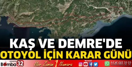 Kaş ve Demre'de otoyol için karar günü