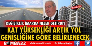 KAT YÜKSEKLİĞİ ARTIK YOL GENİŞLİĞİNE GÖRE BELİRLENECEK