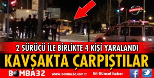 KAVŞAKTA 2 OTOMOBİL ÇARPIŞTI