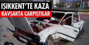 KAVŞAKTA ÇARPIŞTILAR