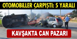 KAVŞAKTA ÇARPIŞTILAR!