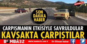 KAVŞAKTA ÇARPIŞTILAR