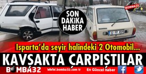 KAVŞAKTA ÇARPIŞTILAR