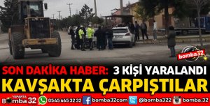 KAVŞAKTA ÇARPIŞTILAR 3 YARALI VAR