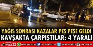 KAVŞAKTA ÇARPIŞTILAR 4 YARALI