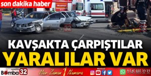 Kavşakta çarpıştılar: Yaralılar var
