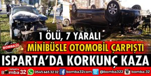 KAVŞAKTA MİNİBÜSLE OTOMOBİL ÇARPIŞTI 1 ÖLÜ 7 YARALI
