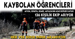 Kaybolan öğrencileri  136 Kişilik Ekip Arıyor