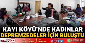 Kayı Köyünden kadınlar depremzedeler için buluştu
