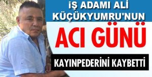 KAYINPEDERİ VEFAT ETTİ