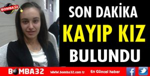 KAYIP KIZ BULUNDU