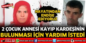 KAYIP KIZ KARDEŞİNİN BULUNMASI İÇİN YARDIM İSTEDİ