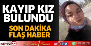 Kayıp olan genç kız bulundu