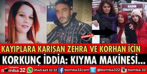 KAYIP OLAN ZEHRA VE KORHAN İLE İLGİLİ KORKUNÇ İDDİA