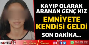 Kayıp olarak aranan genç kız bulundu