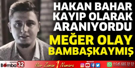 Kayıp olarak aranıyordu meğer olay bambaşkaymış 