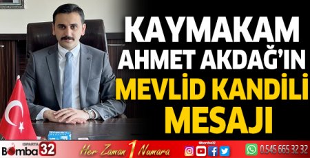 Kaymakam Akdağ'ın Mevlid Kandili mesajı