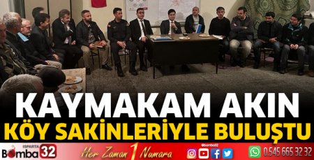 Kaymakam Akın, köy sakinleriyle buluştu