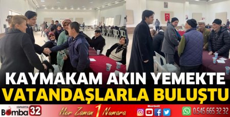 Kaymakam Akın, yemekte vatandaşla buluştu