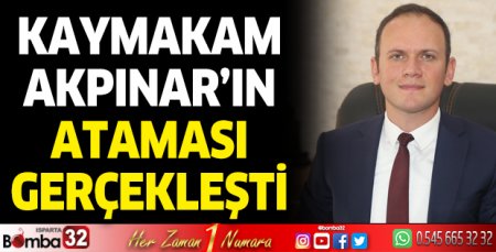 Kaymakam Akpınar'ın ataması yapıldı