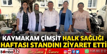 Kaymakam Çimşit Halk Sağlığı Haftası standını ziyaret etti
