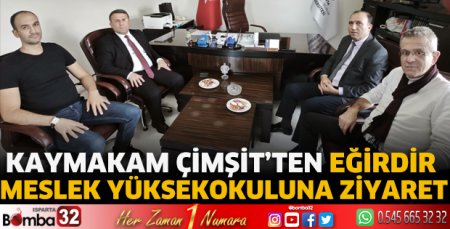 Kaymakam Çimşit’ten Eğirdir MYO’ya ziyaret